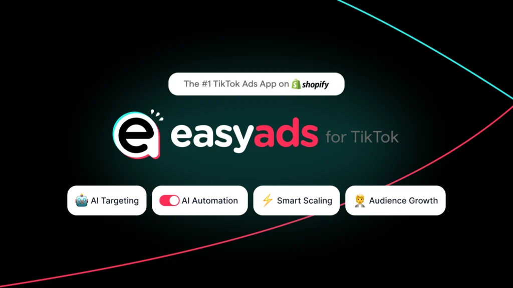 EasyAds for TikTok interface showcasing AI targeting, automation, smart scaling, and audience growth features for TikTok ads automation Shopify.